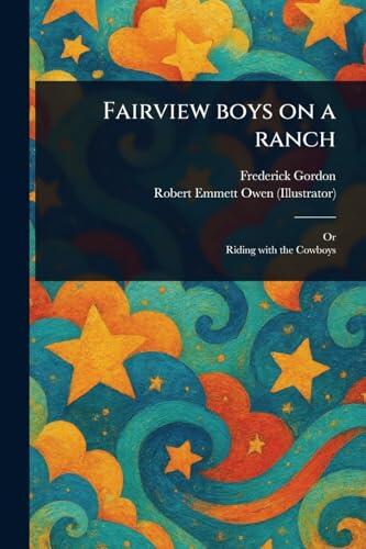 Fairview Boys on a Ranch