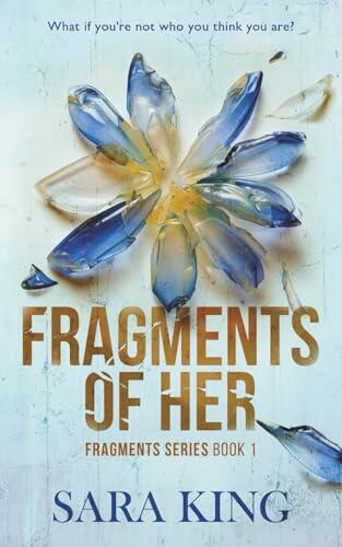 Fragments of Her: What if you're not who you think you are?