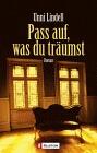 Pass auf, was du träumst.