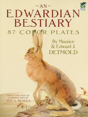 Edwardian Bestiary, An: 87 Color Plates