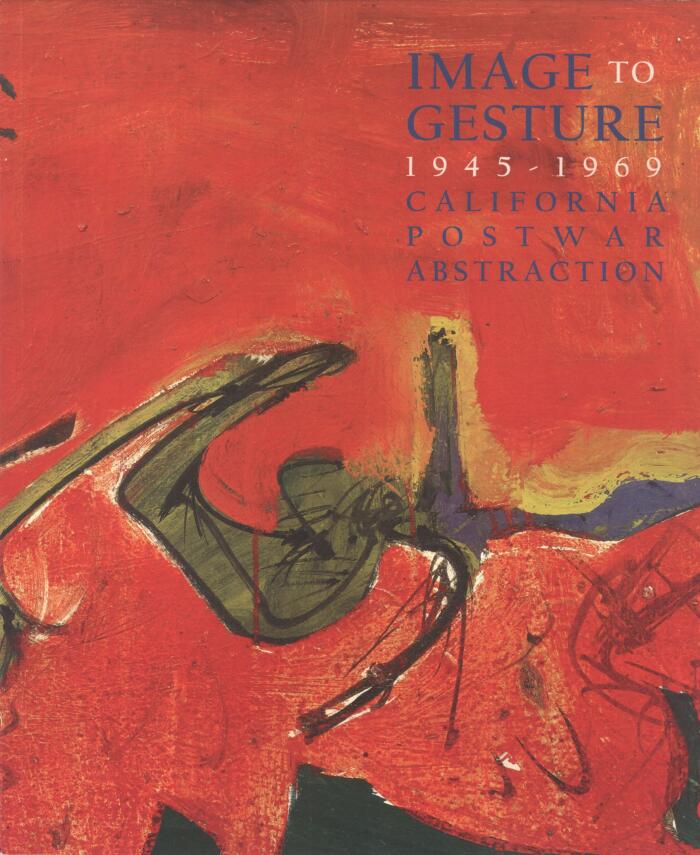 Image to Gesture, 1945-1969: California Postwar Abstraction (December 5-28, 2013)