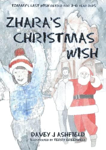 Zhara's Christmas Wish: Tommy's Last Wish retold for very young readers