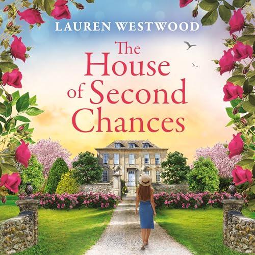 The House of Second Chances: Discover a spellbinding historical mystery from Lauren Westwood for 2026