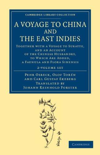 A Voyage to China and the East Indies 2 Volume Set: Together with a Voyage to Suratte, and an Account of the Chinese Husbandry, to Which Are Added, a ... Library Collection - Maritime Exploration)