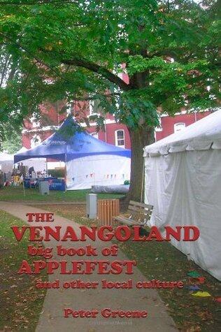 Venangoland Big Book of Applefest: And other local culture