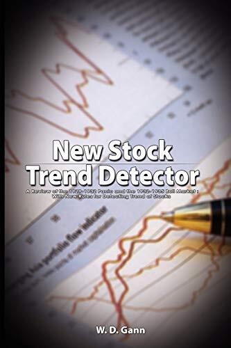 New Stock Trend Detector: A Review of the 1929-1932 Panic and the 1932-1935 Bull Market (With New Rules for Detecting Trend of Stocks)