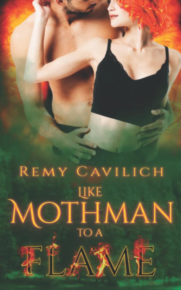 Like Mothman to a Flame