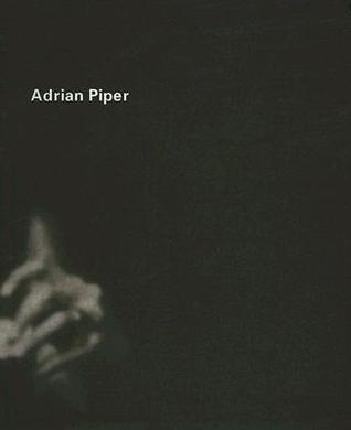 Adrian Piper: Desde 1965: Meta-arte Y Critica Del Arte
