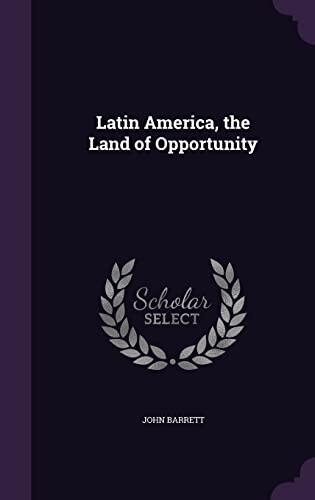 Latin America, the Land of Opportunity