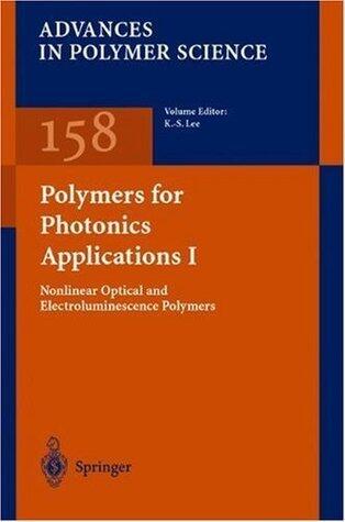 Advances in Polymer Science, Volume 158: Polymers for Photonics Applications I