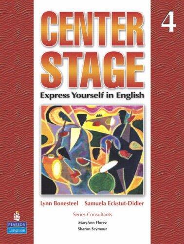 Center Stage 4 Student Book (Bk. 4) Student Edition