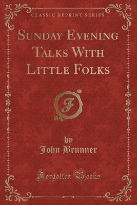 Sunday Evening Talks With Little Folks