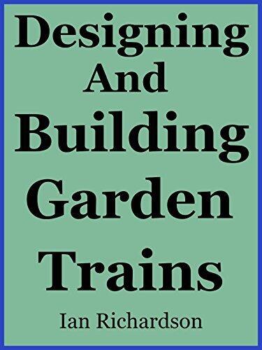 Designing And Building Garden Trains