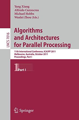 Algorithms and Architectures for Parallel Processing (Part I): 11th International Conference, ICA3PP 2011, Melbourne, Australia, October 24-26, 2011