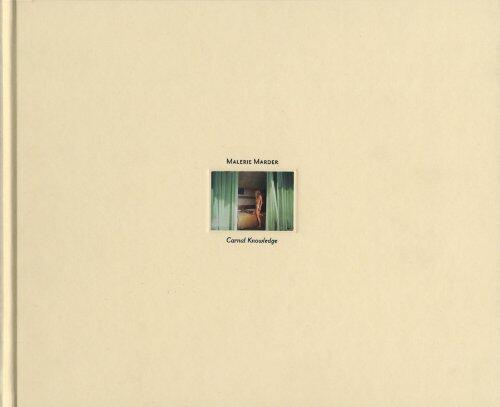 Malerie Marder: Carnal Knowledge