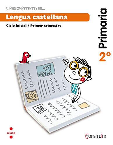 Supercompetents en... Lengua castellana. 2 Primaria, 3 Trimestre. Construïm. Cuaderno