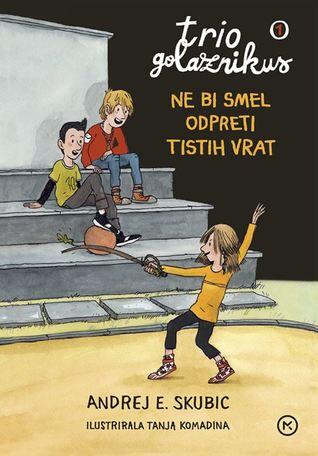 Ne bi smel odpreti tistih vrat