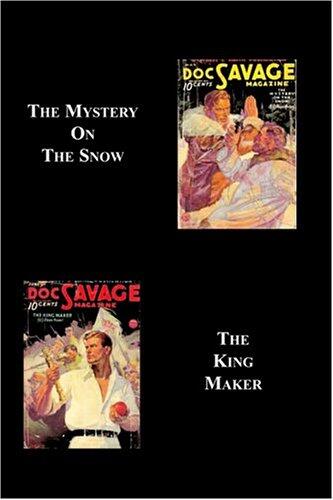 The Mystery on the Snow / The King Maker