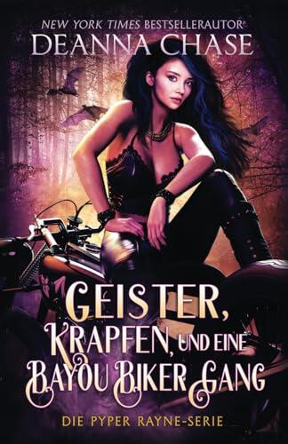 Geister, Krapfen und eine Bayou Biker Gang (Pyper Rayne Serie)