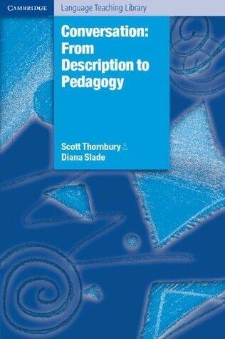 Conversation: From Description to Pedagogy
