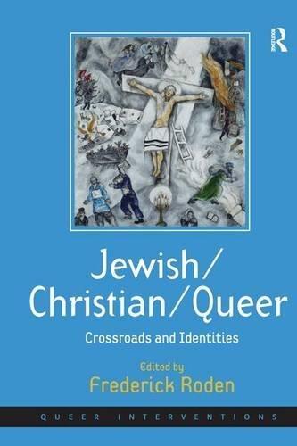 Jewish/Christian/Queer: Crossroads and Identities