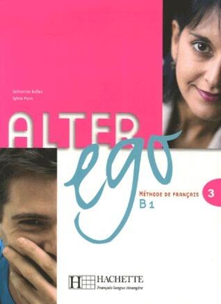 Alter Ego 3: Méthode de Français B1