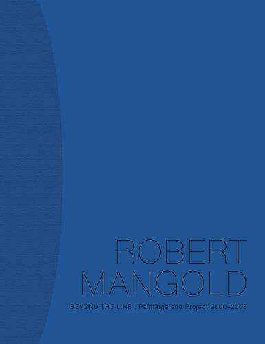 Robert Mangold: Beyond the Line (Paintings and Project 2000-2008)