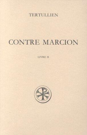Contre Marcion, tome II : Livre II