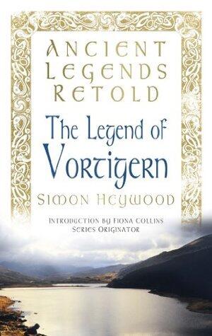 Ancient Legends Retold: The Legend of Vortigern