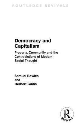 Democracy and Capitalism: Property, Community, and the Contradictions of Modern Social Thought