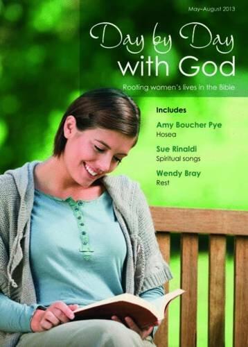 Day by Day with God: May-August 2013 (Rooting Women's Lives in the Bible)