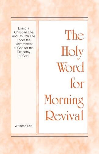 Living a Christian Life and Church Life under the Government of God for the Economy of God
