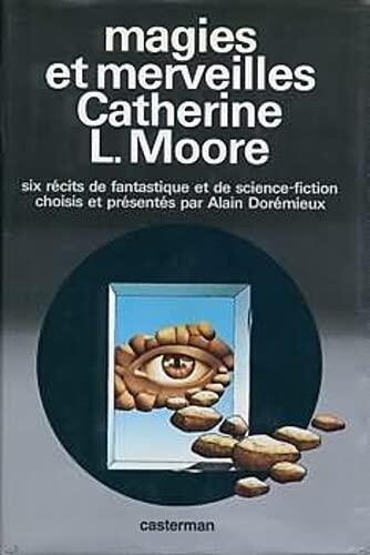 Magies et merveilles: six recits de fantastique et de science-fiction