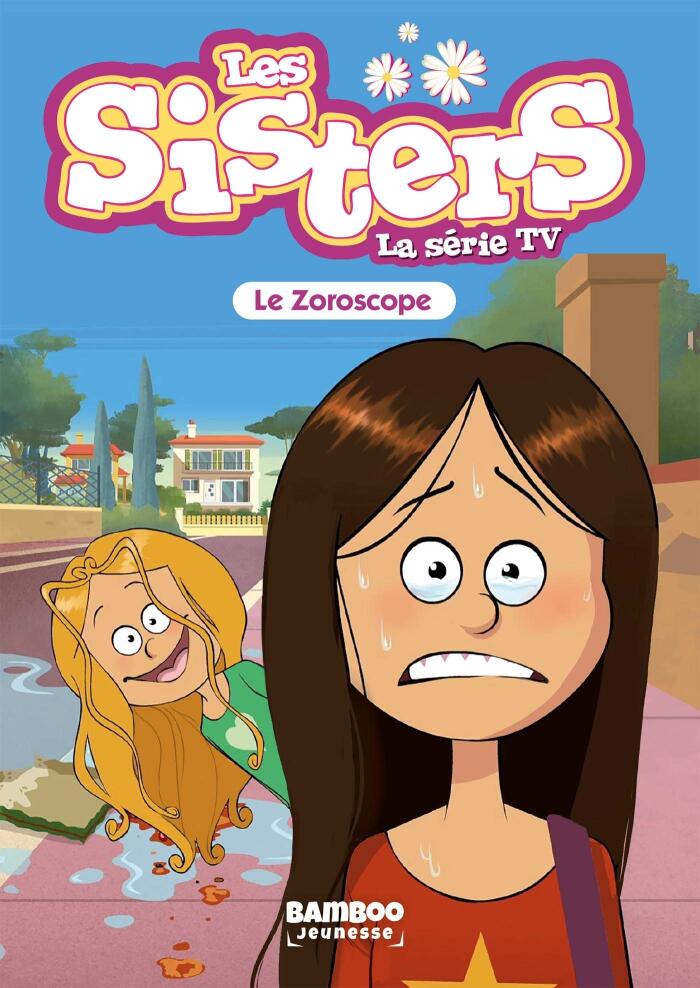 Les Sisters - La Série TV - Poche - tome 34: Le Zoroscope