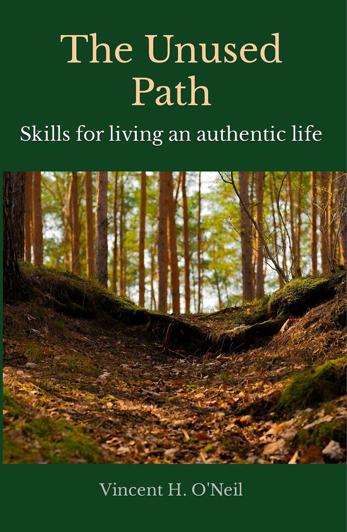 The Unused Path: Skills for living an authentic life