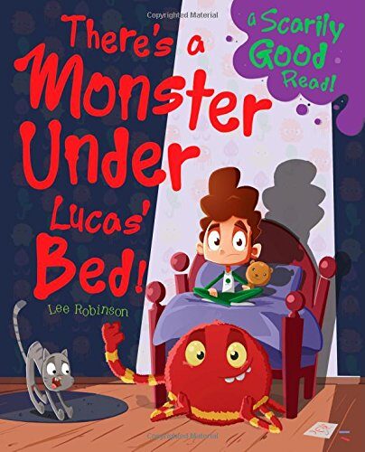 There's a Monster Under Lucas's Bed!: Monster Under My Bed
