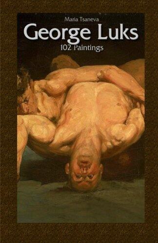 George Luks: 102 Paintings