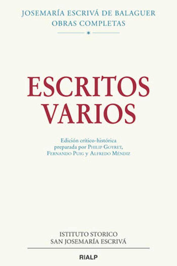 Escritos Varios (Edición Crítico-Histórica): Edición Crítico-Histórica Preparada por Philip Goyret, Fernando Puig y Alfredo Méndiz