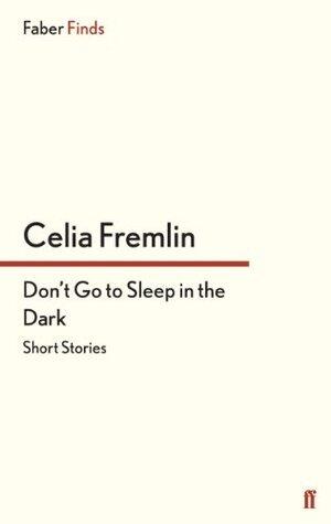 Don't Go to Sleep in the Dark: Short Stories