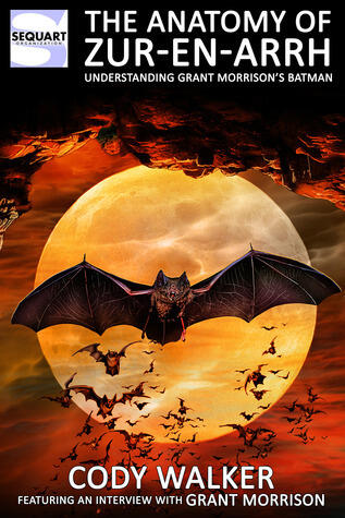 The Anatomy of Zur-en-Arrh: Understanding Grant Morrison's Batman
