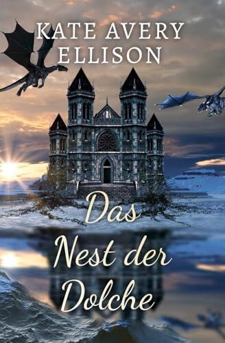 Das Nest der Dolche (Drachenblut und Klingenstahl)