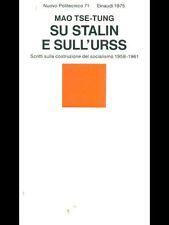 Su Stalin e sull'URSS - Scritti sulla costruzione del socialismo 1958-1961