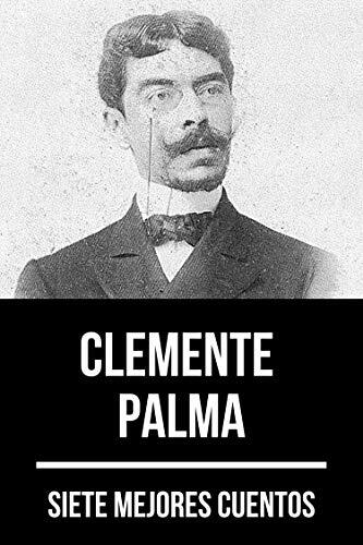 7 Mejores Cuentos de Clemente Palma