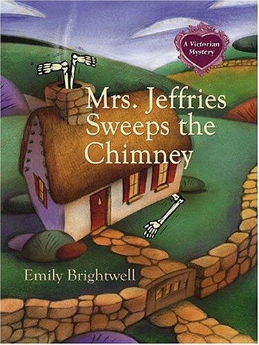 Mrs. Jeffries Sweeps the Chimney: A Victorian Mystery