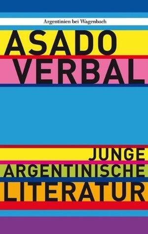 Asado verbal: Junge argentinische Literatur
