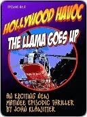 The Llama Goes Up [Hollywood Havoc Episode Two]
