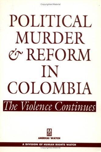 Colombia: Political Murder and Reform