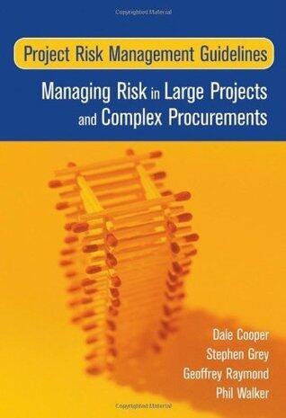 Project Risk Management Guidelines: Managing Risk in Large Projects and Complex Procurements