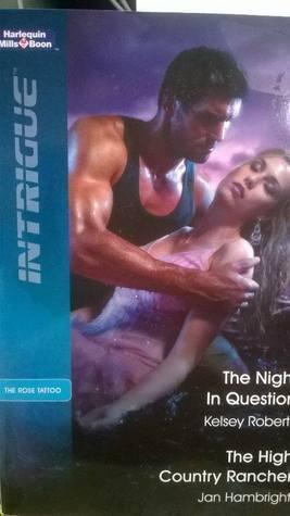 The Night in Question (The Rose Tattoo) / The High Country Rancher