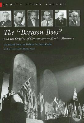 The "Bergson Boys" and the Origins of Contemporary Zionist Militancy